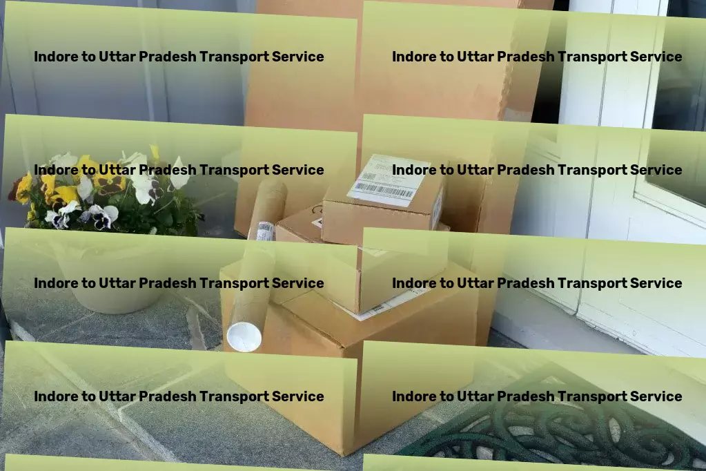 Indore to Uttar Pradesh Cargo Fast, reliable, and hassle-free goods transport across India! - Transport scheduling