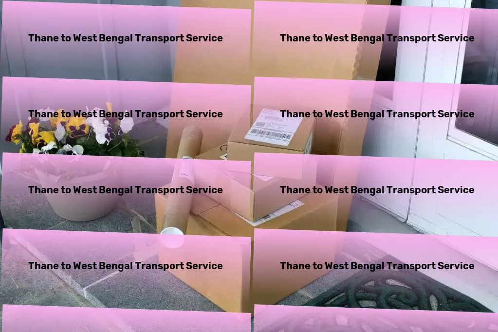 Thane to West Bengal Packers And Movers Pioneering solutions for comprehensive transport needs in India. - High-volume cargo services